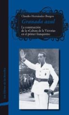 GRANADA AZUL, de CLAUDIO HERNANDEZ BURGOS | portada del libro