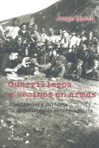 GUERRILLEROS Y VECINOS EN ARMAS, de MARCO,JORGE | portada del libro