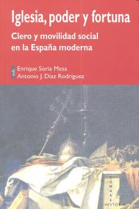 IGLESIA, PODER Y FORTUNA., de SORIA MESA | portada del libro