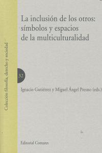 LA INCLUSION DE LOS OTROS: SIMBOLOS Y ESPACIOS DE LA MULTICULTURALIDAD., de GUTIERREZ | portada del libro