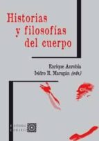 HISTORIAS Y FILOSOFIAS DEL CUERPO., de ENRIQUE ANRUBIA | portada del libro