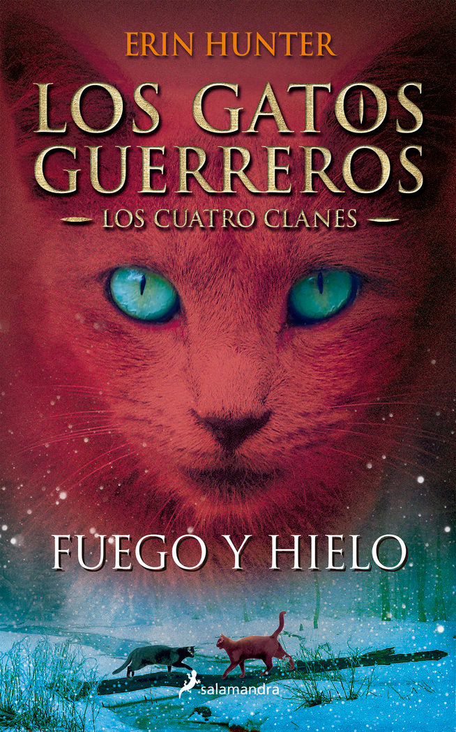 Fuego y hielo (Los Gatos Guerreros, de HUNTER, ERIN | portada del libro