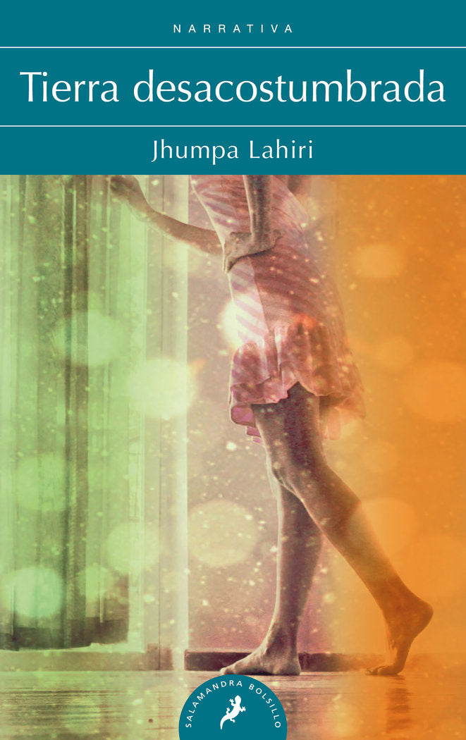 Tierra desacostumbrada, de Lahiri, Jhumpa | portada del libro