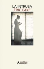 La intrusa, de Éric Faye | portada del libro