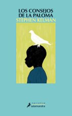 Los consejos de la paloma, de STEPHEN KELMAN | portada del libro