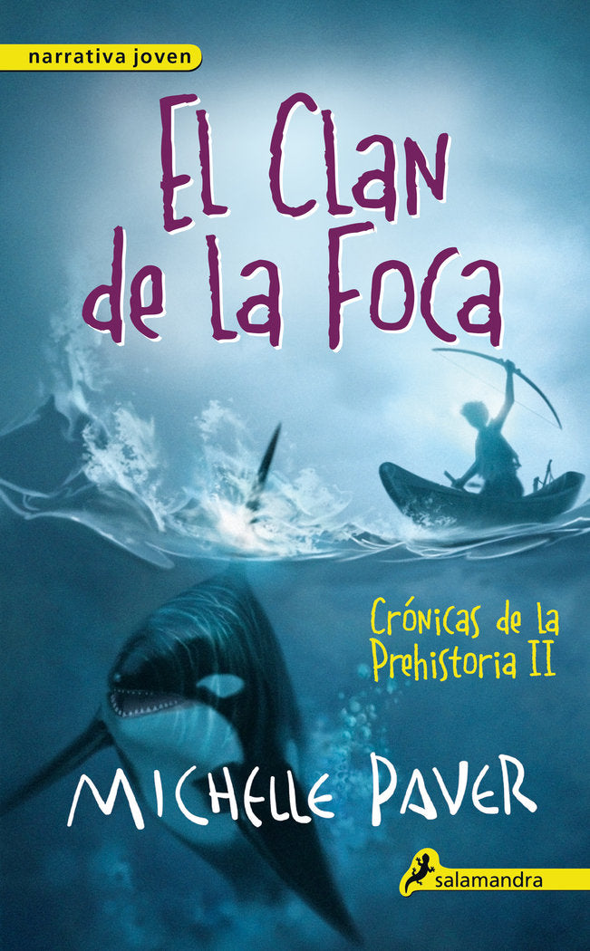 El clan de la foca (Crónicas de la Prehistoria 2), de Paver, Michelle | portada del libro