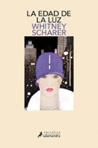 La edad de la luz, de WHITNEY SCHARER | portada del libro