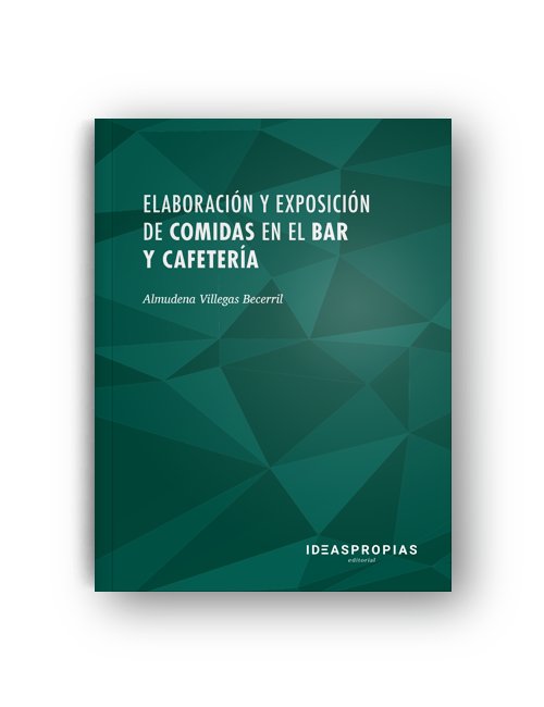 Elaboración y exposición de comidas en el bar y cafetería, de Almudena Villegas Becerril | portada del libro