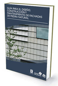 Guía para el diseño, construcción y mantenimiento de fachadas de piedra natural, de Fundación Centro Tecnolóxico do Granito d