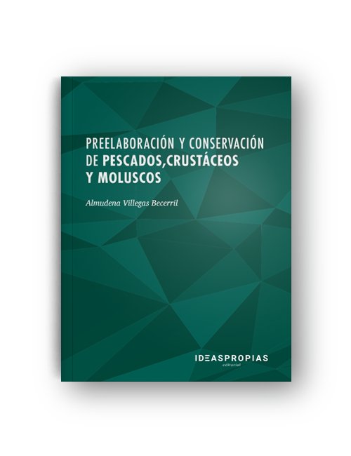 Preelaboración y conservación de pescados, crustáceos y moluscos, de Almudena Villegas Becerril | portada del libro
