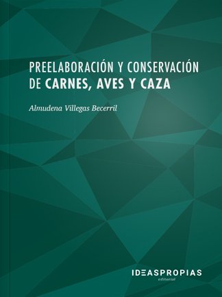 Preelaboración y conservación de carnes, aves y caza, de Almudena Villegas Becerril | portada del libro