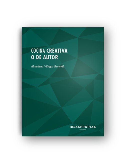 Cocina creativa o de autor, de Almudena Villegas Becerril | portada del libro