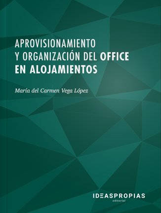 Aprovisionamiento y organización del office en alojamientos, de .María del Carmen Vega López | portada del libro
