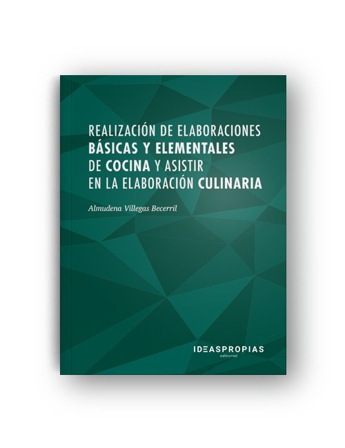 Realización de elab. básicas y elem. de cocina y asistir en la elab. culinaria, de Almudena Villegas Becerril | portada del l
