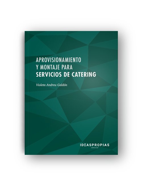 Aprovisionamiento y montaje para servicios de catering, de Violeta Andreu Galdón | portada del libro