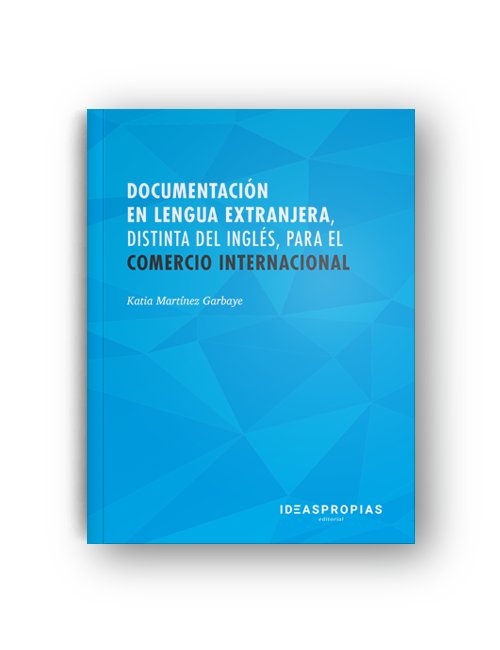 Documentación en lengua extranjera, distinta del inglés, para el comercio internacional, de Katia Martínez Garbaye | portada 