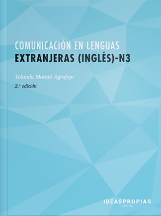 Comunicación en lenguas extranjeras (Inglés) N3 (2ª Edición), de Yolanda Morató Agrafojo | portada del libro