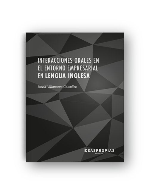 Interacciones orales en el entorno empresarial en lengua inglesa, de David Villanueva González | portada del libro