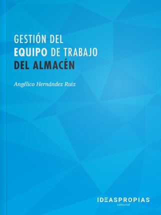 Gestión del equipo de trabajo del almacén, de Angélico Hernández Ruiz | portada del libro