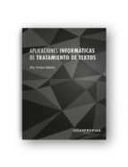 Aplicaciones informáticas de tratamiento de textos, de ELOY SEOANE BALADO | portada del libro
