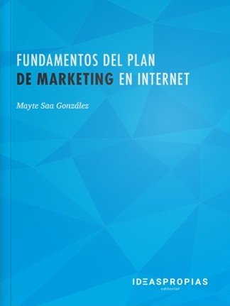 Fundamentos del plan de marketing en Internet, de Saa González, Mayte | portada del libro