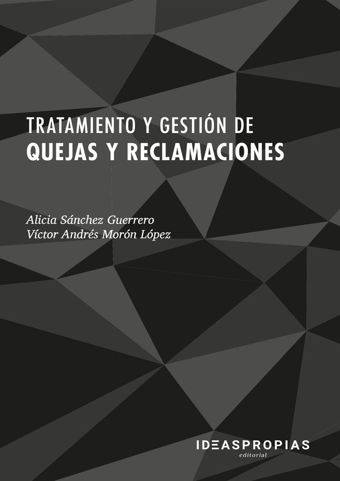 Tratamiento y gestión de quejas y reclamaciones, de Sánchez Guerrero, Alicia | portada del libro