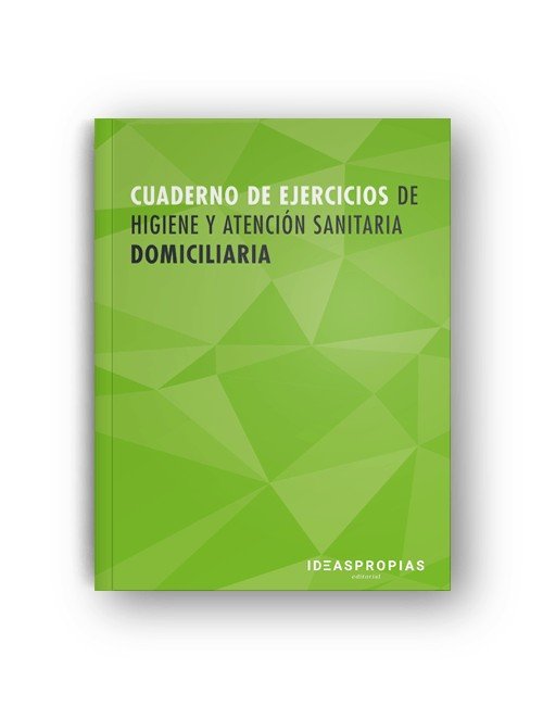 Cuaderno de ejercicios MF0249_2 Higiene y atención sanitaria domiciliaria | portada del libro