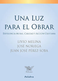Una luz para el obrar, de Melina, Livio | portada del libro