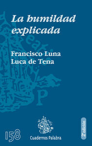 La humildad explicada, de Luna Luca de Tena, Francisco | portada del libro