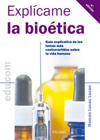 Explícame la bioética, de Lucas Lucas, Ramón | portada del libro