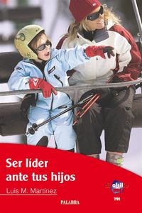 Ser l¡der ante tus hijos, de MARTINEZ DOMINGUEZ | portada del libro