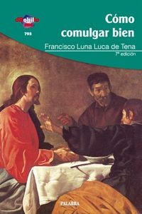 Cómo comulgar bien, de LUNA LUCA DE TENA | portada del libro