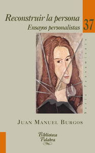 Reconstruir la persona, de Burgos Velasco, Juan Manuel | portada del libro