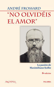 No olvidéis el amor, de FROSSARD | portada del libro