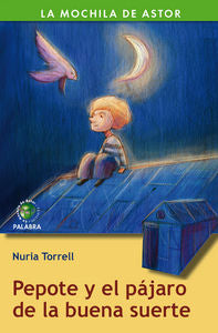 Pepote y el pájaro de la buena suerte, de Torrell Ibáñez, Nuria | portada del libro