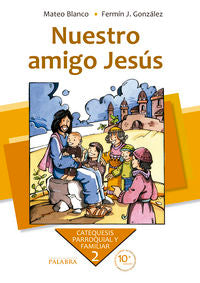Nuestro amigo Jesús, de Blanco Cotano, Mateo | portada del libro