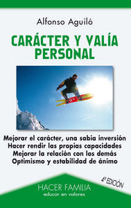 Carácter y valía personal, de Aguiló Pastrana, Alfonso | portada del libro