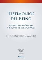 Testimonios del Reino, de Sánchez Navarro, Luis | portada del libro