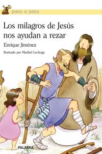 Los milagros de Jesús nos ayudan a rezar, de Jiménez Lasanta, Enrique | portada del libro