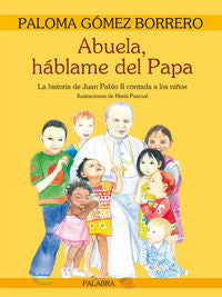 Abuela, háblame del Papa, de Gómez Borrero, Paloma | portada del libro