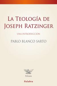 La teología de Joseph Ratzinger, de Blanco Sarto, Pablo | portada del libro