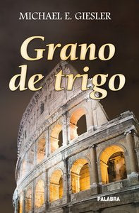 Grano de trigo, de Giesler, Michael E. | portada del libro