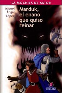 Marduk, el enano que quiso reinar, de López Sevillano, Miguel Ángel | portada del libro