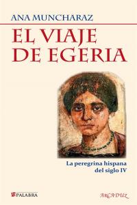 El viaje de Egeria, de MUNCHARAZ | portada del libro