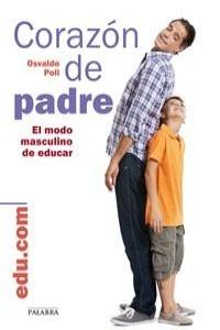 Corazón de padre, de Poli, Osvaldo | portada del libro