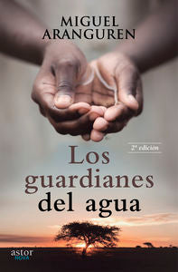 Los guardianes del agua, de Aranguren, Miguel | portada del libro
