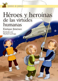 Héroes y heroínas de las virtudes humanas, de Jiménez Lasanta | portada del libro