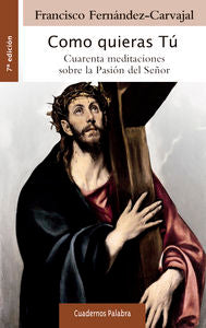 Como quieras Tú, de Fernández-Carvajal, Francisco | portada del libro