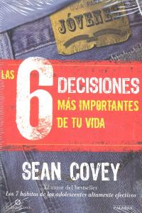 Las 6 decisiones ms importantes de tu vida, de Covey, Sean | portada del libro