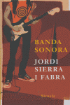 Banda sonora, de Sierra i Fabra, Jordi | portada del libro